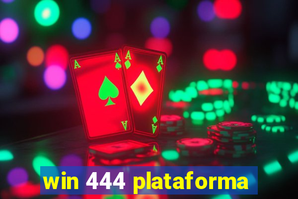 win 444 plataforma